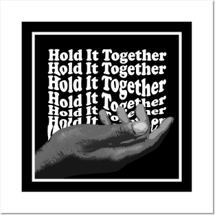 Hold It Together Posters and Art